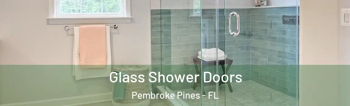  Glass Shower Doors Pembroke Pines - FL